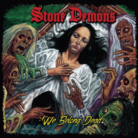 Stone Demons : We Belong Dead
